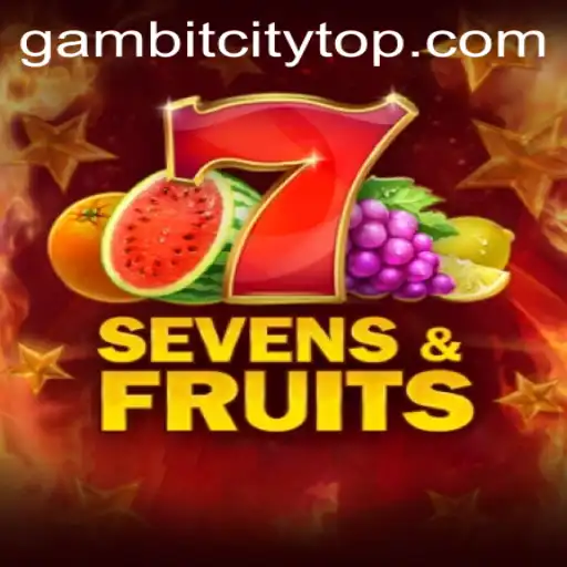 Unveiling SevensFruits: A GambitCity Sensation