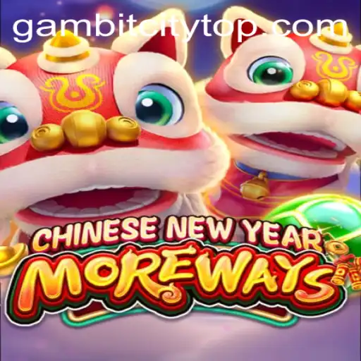 Exploring CHINESENEWYEARMOREWAYS: A Cultural Journey Through GambitCity