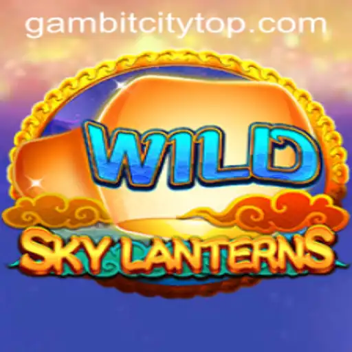 Exploring the Thrilling World of SkyLanterns in GambitCity